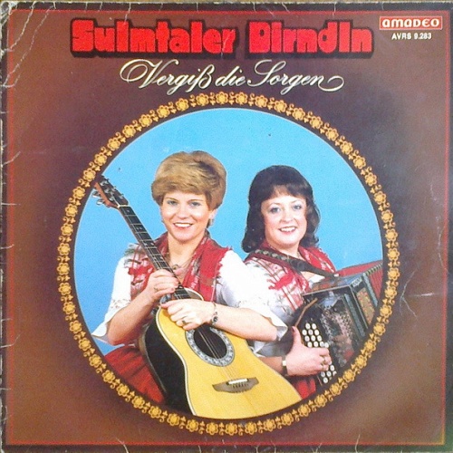 Vinyl / Sulmtaler Dirndln - Vergiss Die Sorgen