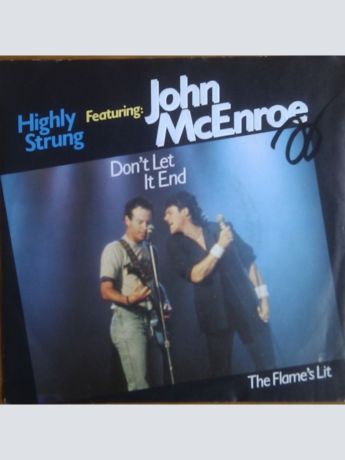 Vinyl / Highly Strung (2) Featuring John McEnroe - Don't Let It End / The Flame's Lit