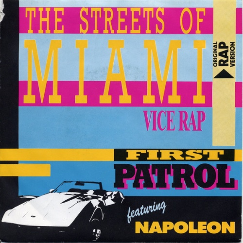 Vinyl / First Patrol Featuring Napoleon* - The Streets Of Miami (Vice Rap)