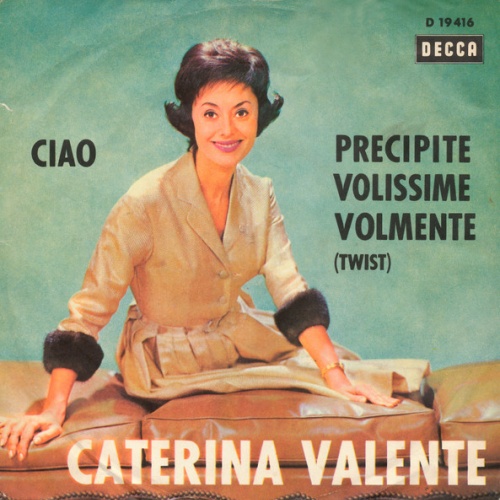 Vinyl / Caterina Valente - Ciao / Precipite Volissime Volmente