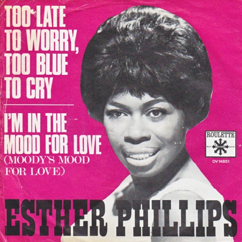 Vinyl / Esther Phillips - Too Late To Worry, Too Blue To Cry