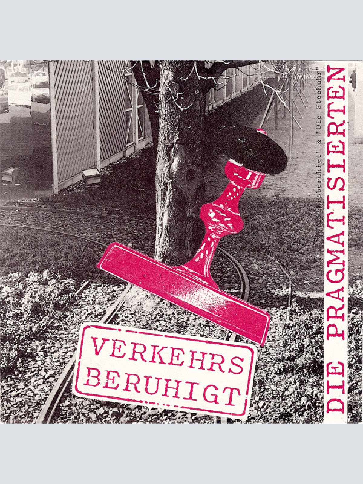 Vinyl / Die Pragmatisierten - Verkehrsberuhigt
