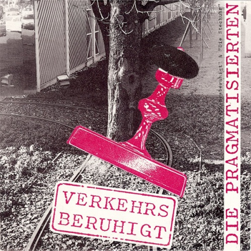 Vinyl / Die Pragmatisierten - Verkehrsberuhigt