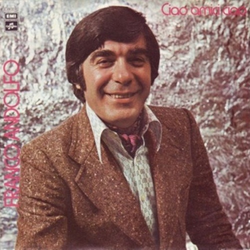 Vinyl / Franco Andolfo - Ciao Amici Ciao / Come Quella Volta (Damals Am Strand)