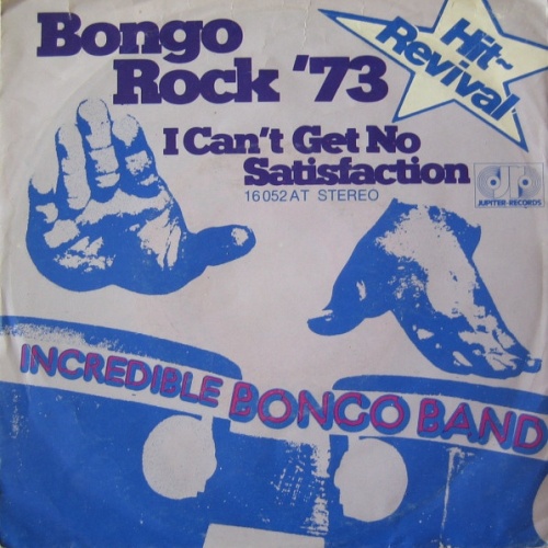 Vinyl / Incredible Bongo Band* - Bongo Rock '73 / I Can't Get No Satisfaction