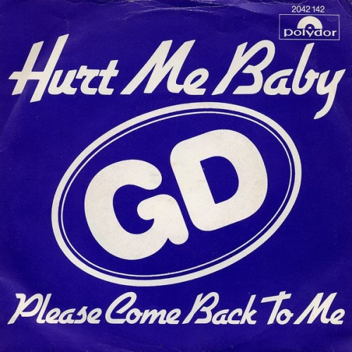 Vinyl / GD* - Hurt Me Baby / Please Come Back To Me
