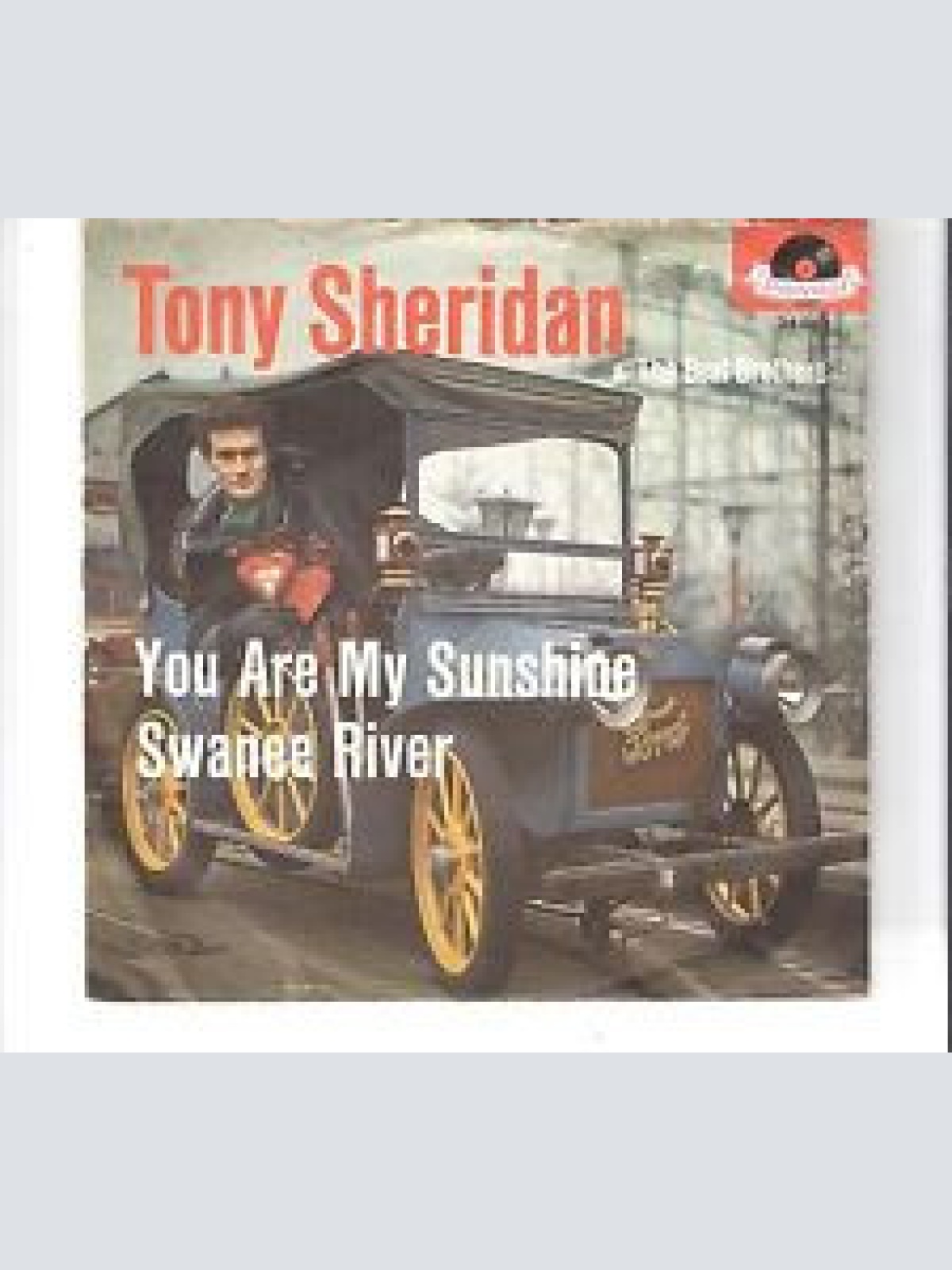 Vinyl / Tony Sheridan & The Beat Brothers* - You Are My Sunshine / Swanee River