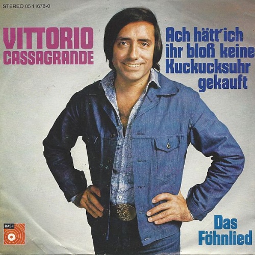 Vinyl / Vittorio Cassagrande* - Ach Hätt' Ich Ihr Bloß Keine Kuckucksuhr Gekauft