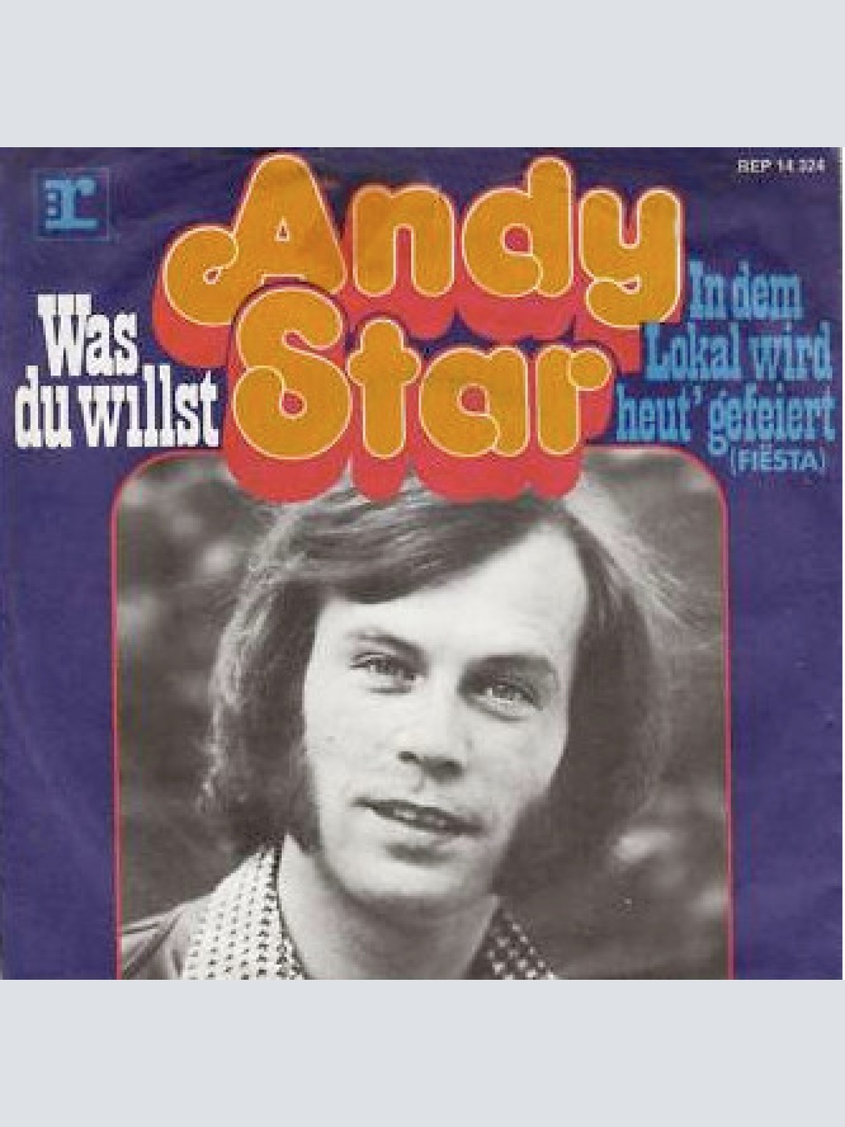 Vinyl / Andy Star - Was Du Willst / In Dem Lokal Wird Heut' Gefeiert (Fiësta)