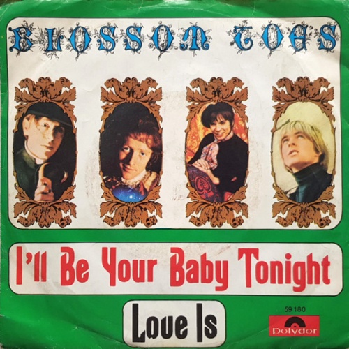 Vinyl / Blossom Toes - I'll Be Your Baby Tonight / Love Is