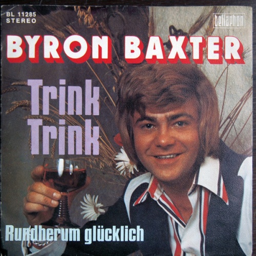 Vinyl / Byron Baxter - Trink Trink / Rundherum Glücklich