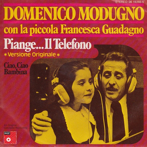 Vinyl / Domenico Modugno Con La Piccola Francesca Guadagno - Piange.. Il Telefono (Versione Originale)/Ciao, Ciao Bambina