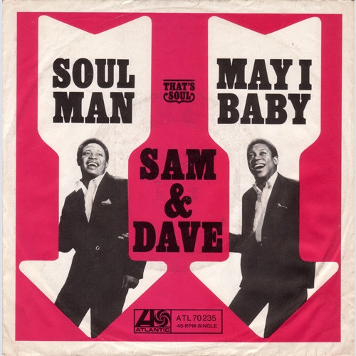 Vinyl / Sam & Dave - Soul Man / May I Baby