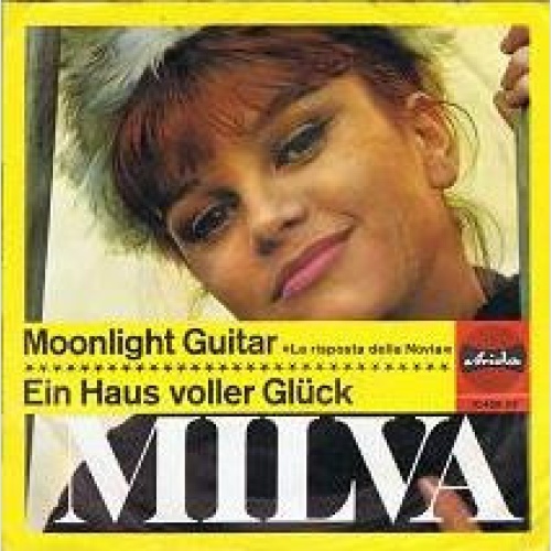 Vinyl / Milva - Moonlight Guitar / Ein Haus Voller Glück