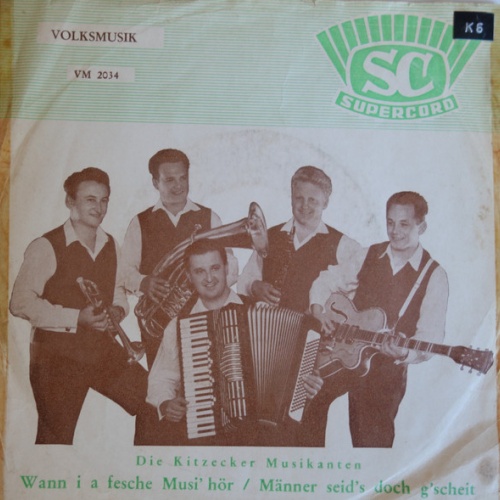 Vinyl / Die Kitzecker-Musikanten* - Wann I A Fesche Musi' Hör / Männer Seid's Doch G'scheit