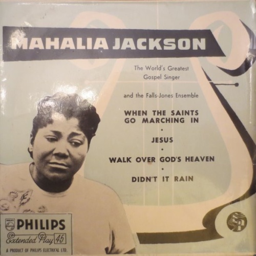 Vinyl / Mahalia Jackson And The Falls-Jones Ensemble - When The Saints Go Marching In • Jesus • Walk Over God's Heaven • Didn't It Rain