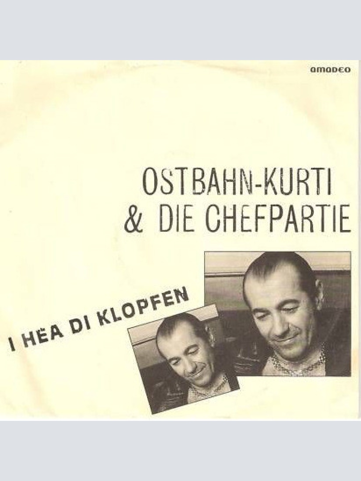 Vinyl / Ostbahn-Kurti & die Chefpartie - I Hea Di Klopfen