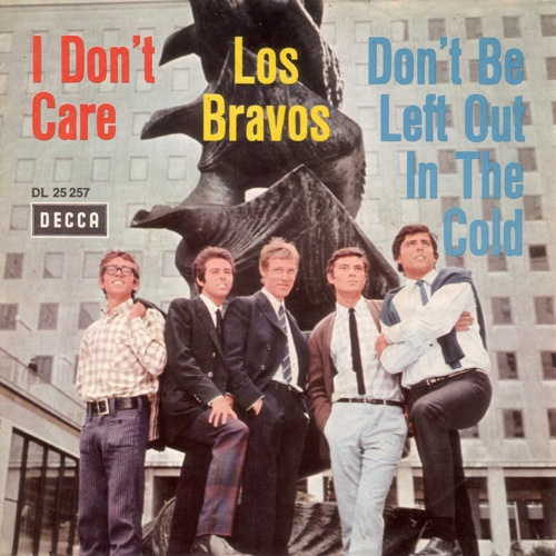 Vinyl / Los Bravos - I Don't Care / Don't Be Left Out In The Cold