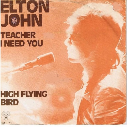 Vinyl / Elton John - Teacher I Need You / High Flying Bird