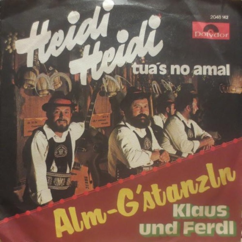 Vinyl / Klaus Und Ferdl - Heidi Heidi Tua's No Amal / Alm - G'stanzln