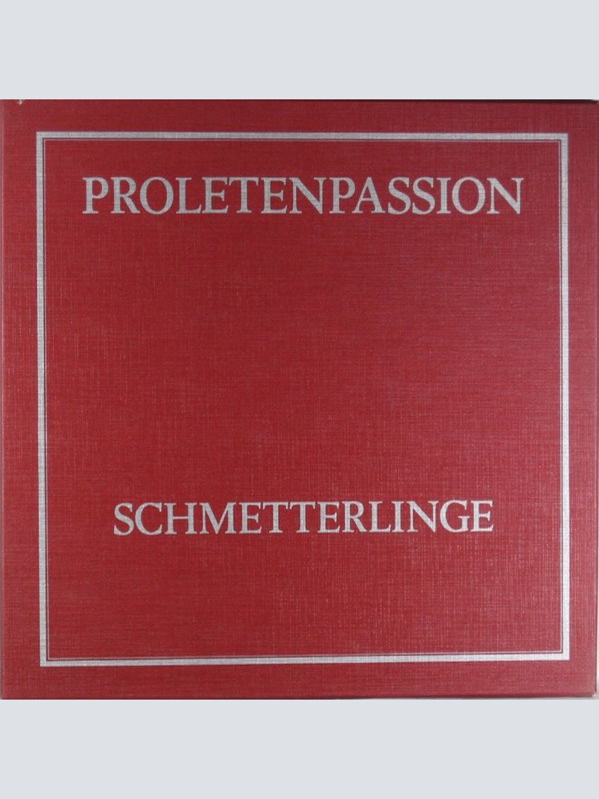 Vinyl / Schmetterlinge - Proletenpassion