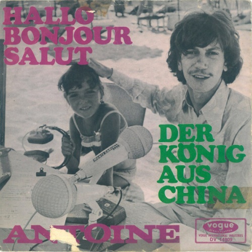 Vinyl / Antoine (2) - Hallo Bonjour Salut / Der König Aus China