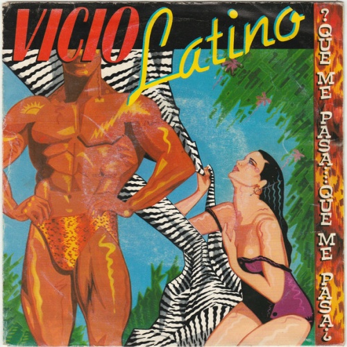 Vinyl / Vicio Latino - ¿Qué Me Pasa, Qué Me Pasa?