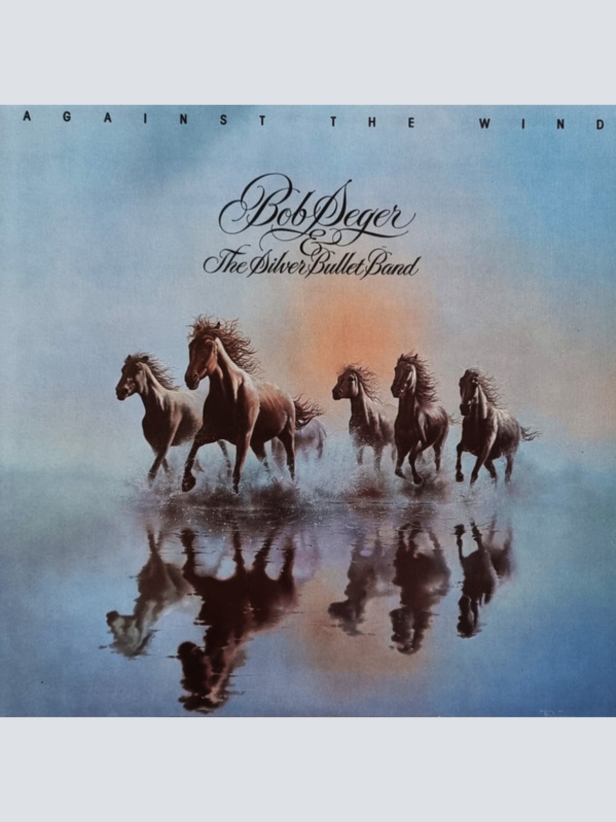 Vinyl / Bob Seger & The Silver Bullet Band* - Against The Wind