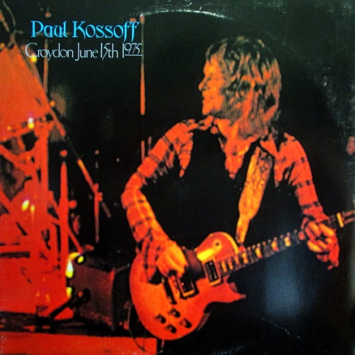 Vinyl / Paul Kossoff - Croydon June 15th 1975