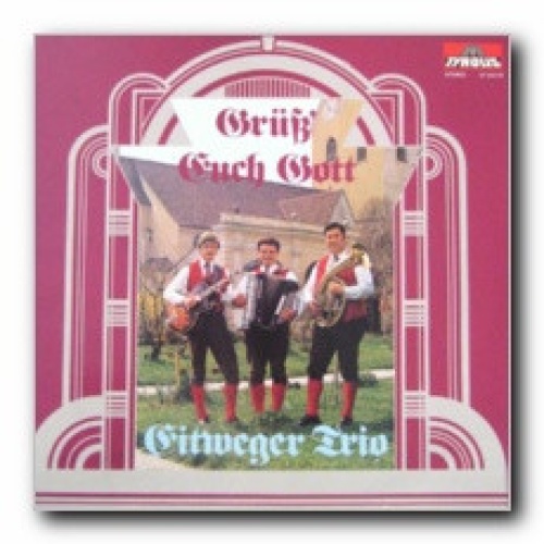 Vinyl / Eitweger Trio* - Grüß Euch Gott