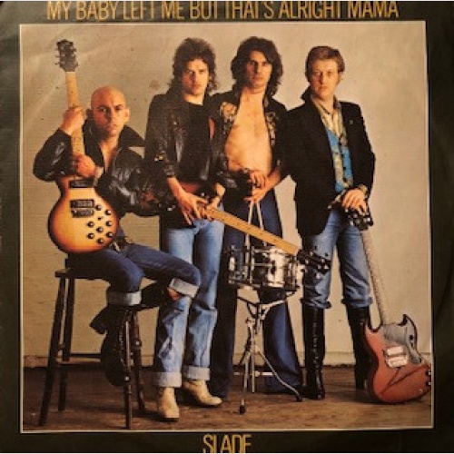 Vinyl / Slade - My Baby Left Me / That's All Right