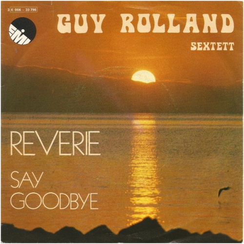 Vinyl / Guy Rolland Sextett - Reverie / Say Goodbye