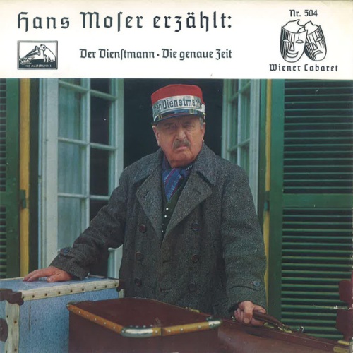 Vinyl / Hans Moser - Hans Moser Erzählt: Der Dienstmann - Die Genaue Zeit
