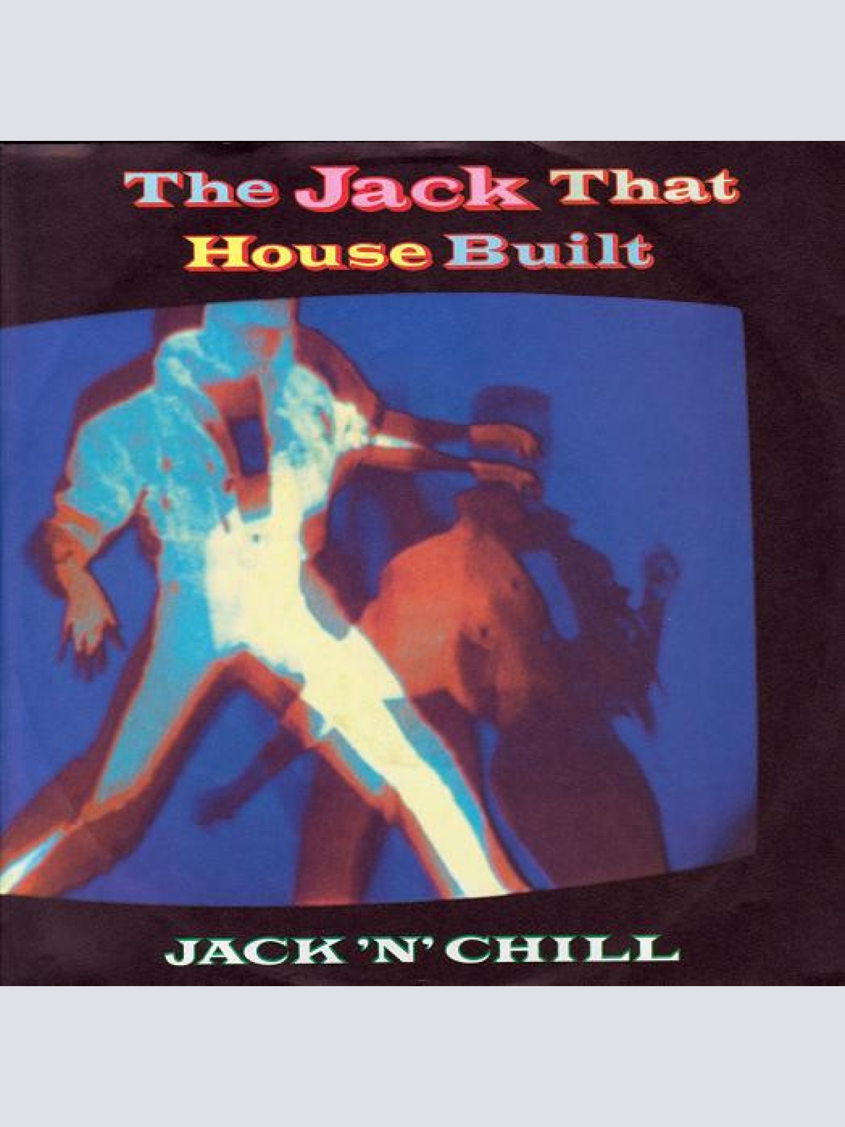 Vinyl / Jack 'N' Chill - The Jack That House Built