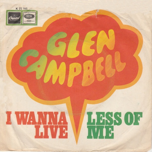 Vinyl / Glen Campbell - I Wanna Live / Less Of Me