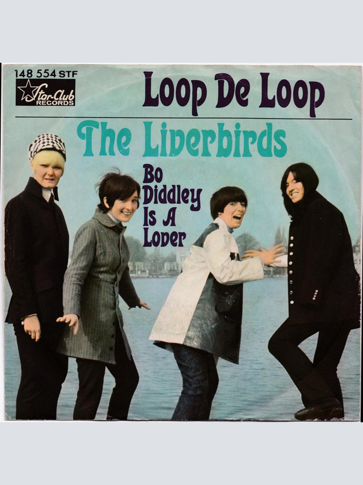 Vinyl / The Liverbirds - Loop De Loop