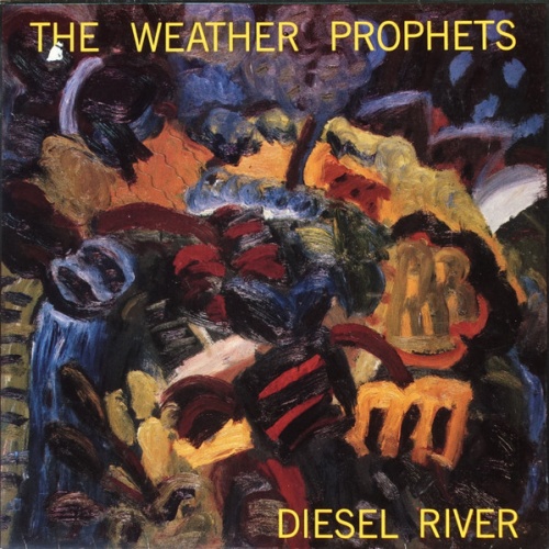 Vinyl / The Weather Prophets - Diesel River