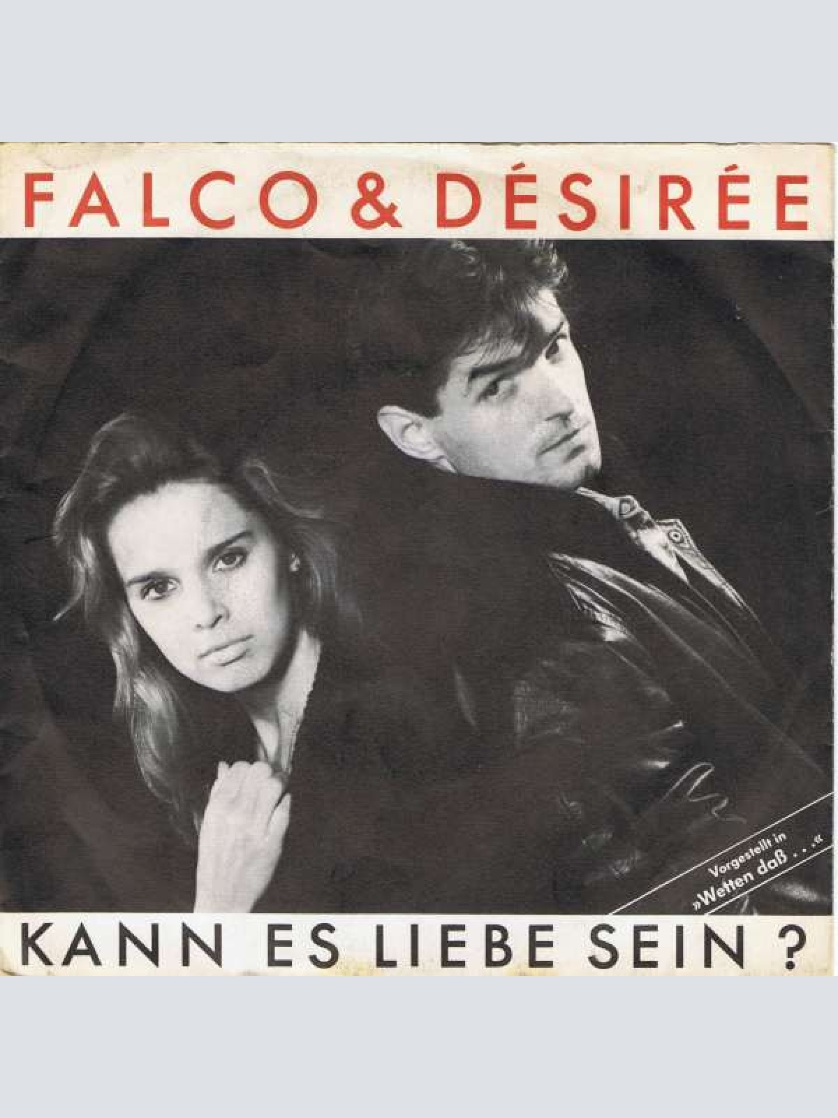 Vinyl / Falco & Désirée* - Kann Es Liebe Sein?