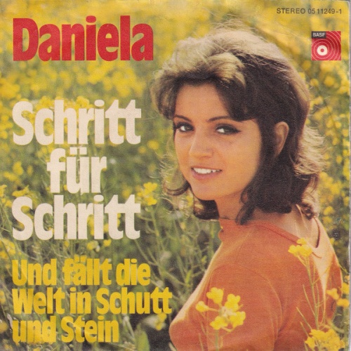 Vinyl / Daniela (7) - Schritt Für Schritt / Und Fällt Die Welt In Schutt Und Stein