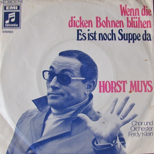 Vinyl / Horst Muys, Chor Und Orchester Ferdy Klein - Wenn Die Dicken Bohnen Blühen / Es Ist Noch Suppe Da
