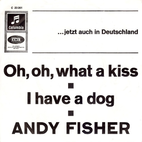 Vinyl / Andy Fisher - Oh, Oh, What A Kiss / I Have A Dog