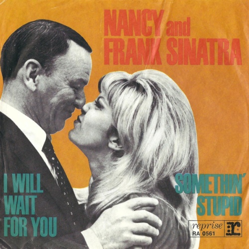 Vinyl / Nancy* And Frank Sinatra - Somethin' Stupid / I Will Wait For You