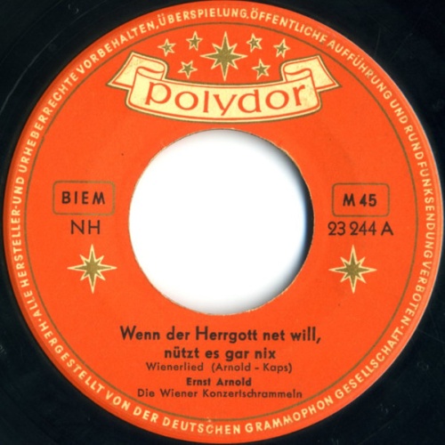 Vinyl / Ernst Arnold, Wiener Konzertschrammeln - Wenn Der Herrgott Net Will, Nützt Es Gar Nix / Das Silberne Kannderl