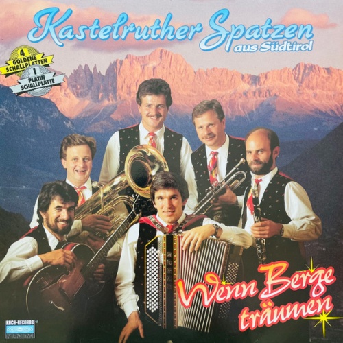 Vinyl / Kastelruther Spatzen Aus Südtirol* - Wenn Berge Träumen