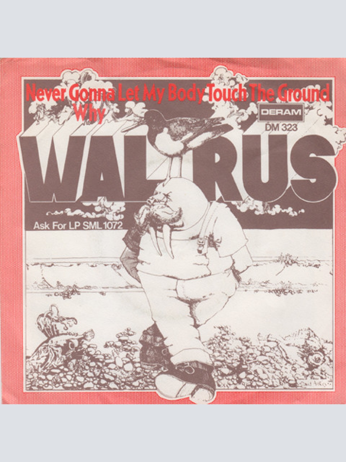 Vinyl / Walrus (4) - Never Gonna Let My Body Touch The Ground / Why