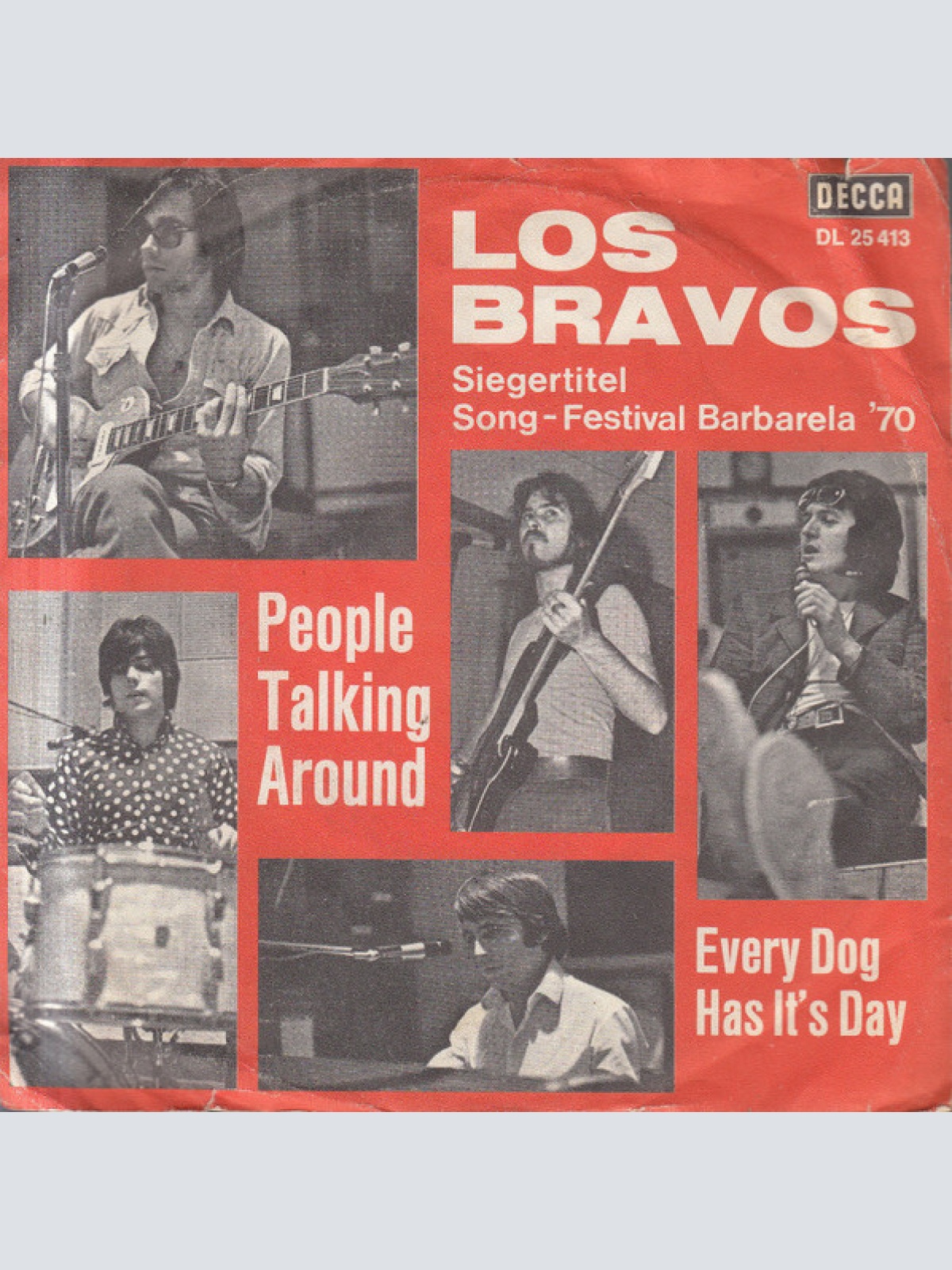 Vinyl / Los Bravos - People Talking Around / Every Dog Has It's Day