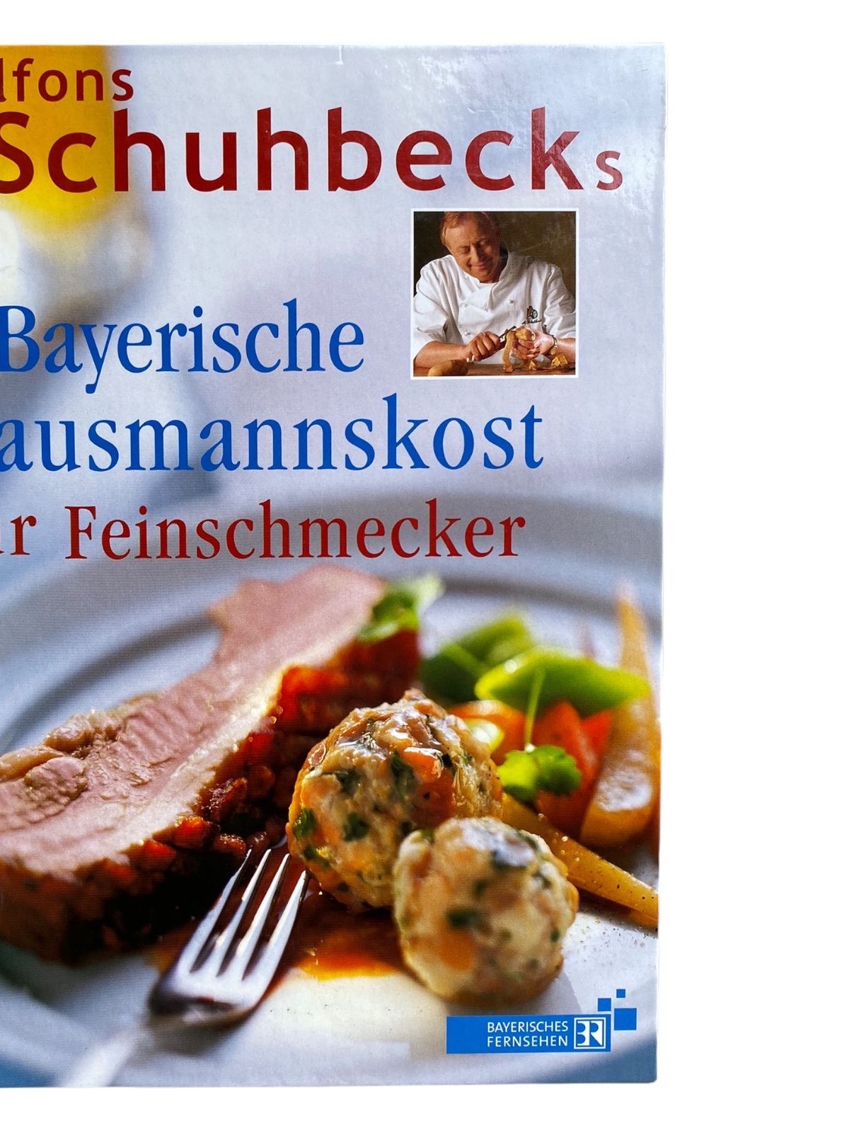 786 Alfons Schuhbeck BAYRISCHE HAUSMANNSKOST FÜR FEINSCHMECKER HC