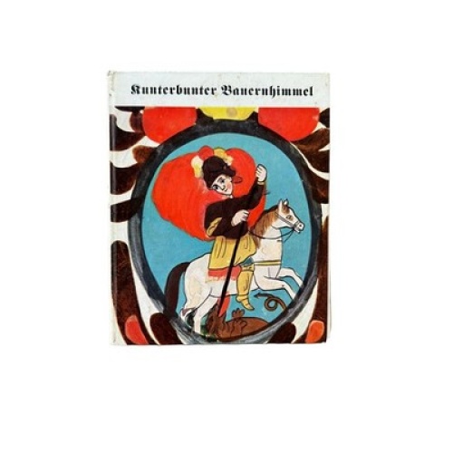 4784 Claus Hansmann KUNTERBUNTER BAUERNHIMMEL. MIT 31 FARBBILDERN UND 24 ABB