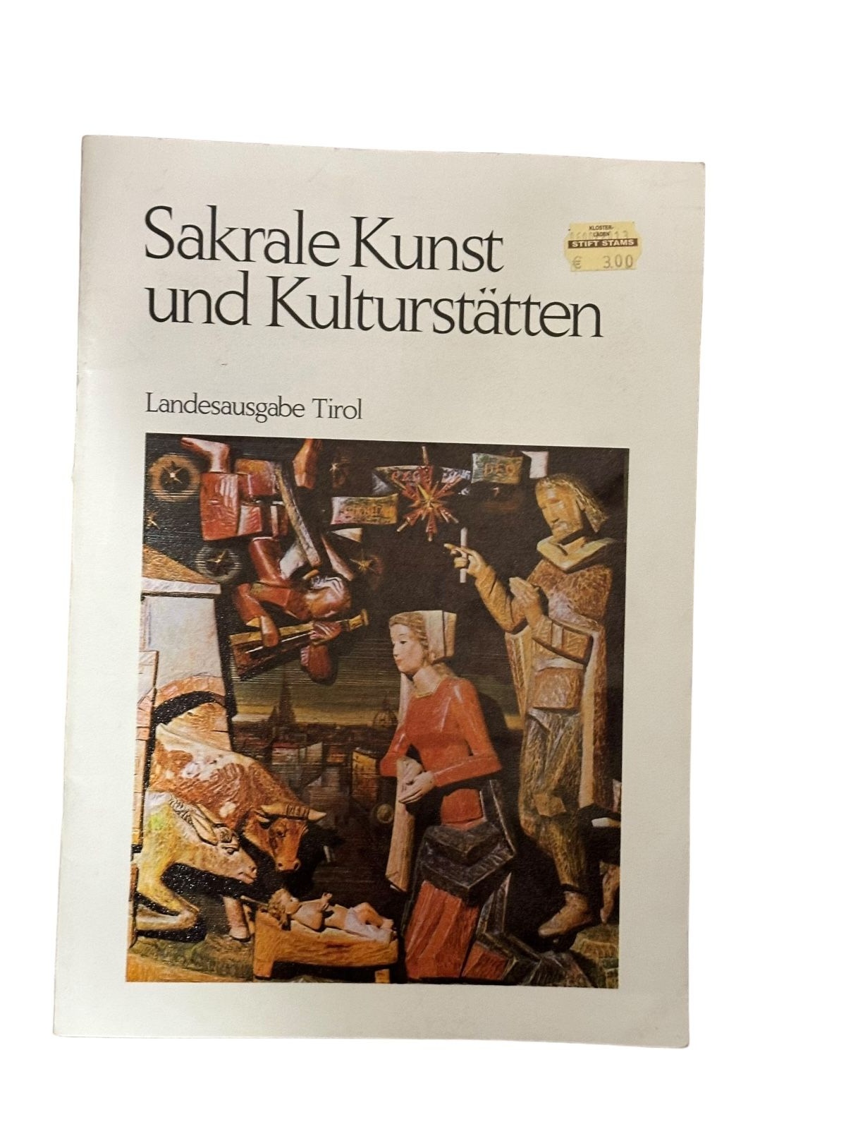 7412 SAKRALE KUNST UND KULTURSTÄTTEN: LANDESAUSGABE TIROL, TEIL 1: NORDTIROL