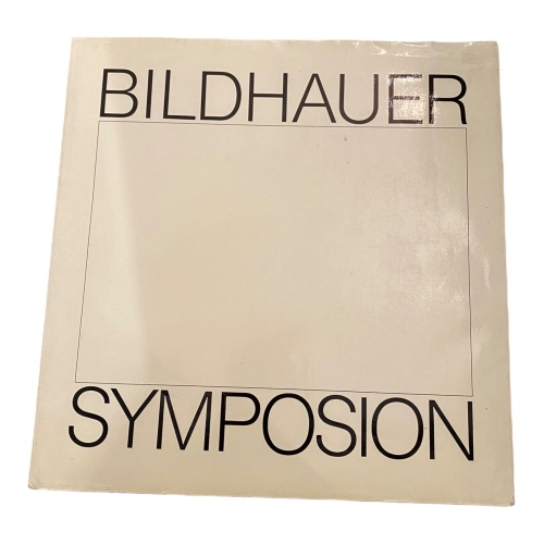 1464 Bildhauersymposion Salzburg BILDHAUER SYMPOSION Bilanz mit Perspektiven